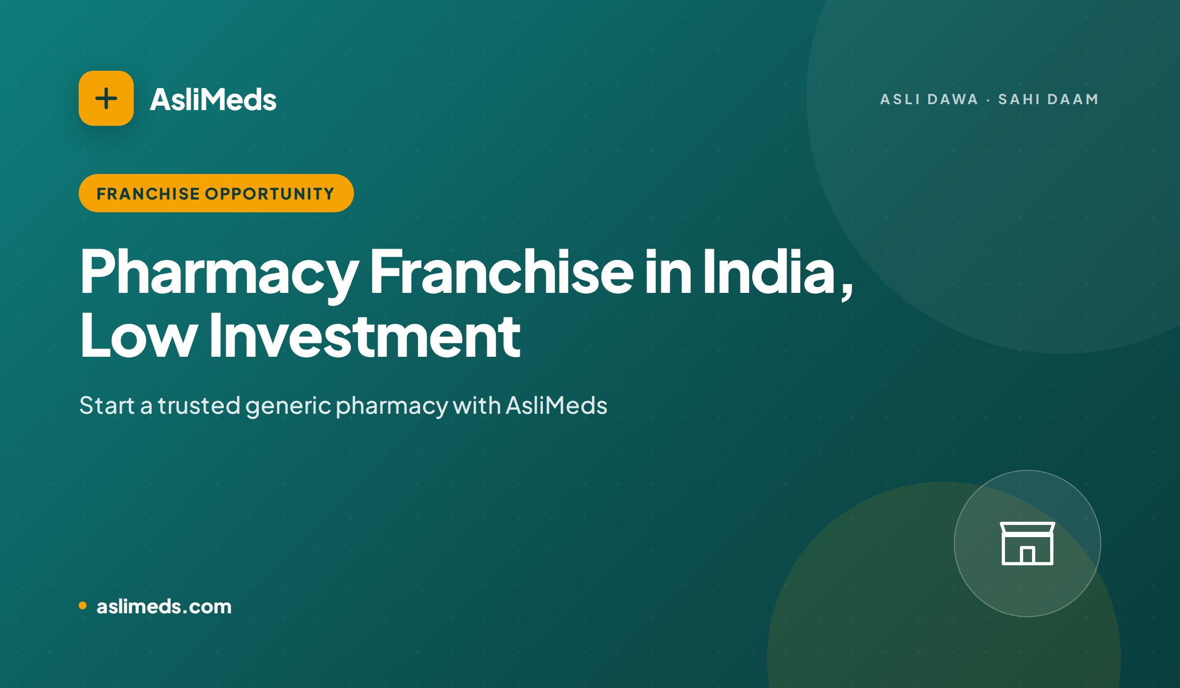 Pharmacy Franchise in India: Low Investment, High Margin Opportunity 2026